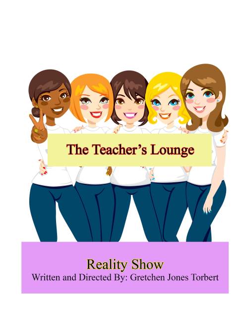 New Reality Show...The Teacher's Lounge Reality Show